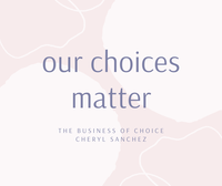 The Business of Choice